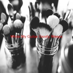 While My Guitar Gently Weeps (Instrumental version originally performed by The Beatles)