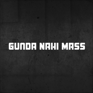 Gunda Nahi Mass