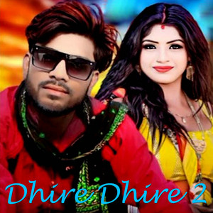 Dhire Dhire 2