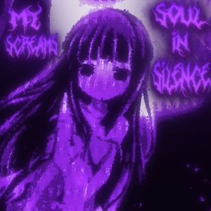 My Soul Screams In Silence
