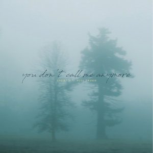 you don't call me anymore