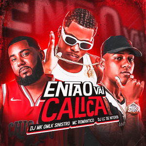 Então Vai Calica