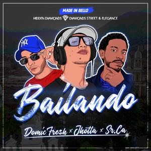 Bailando (feat. Domic Fre$h & Sr Ca)