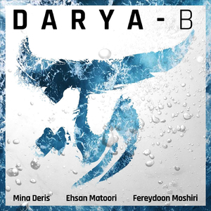 Darya B (feat. Fereydoon Moshiri)