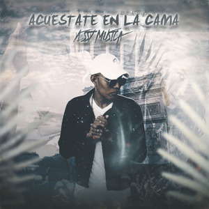 Acuestate en la Cama