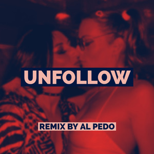 Unfollow (Remix)