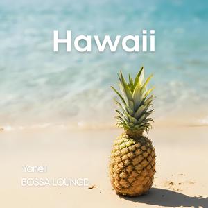 Hawaii (Bossa Lounge)