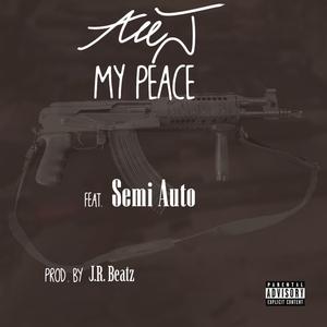 My Peace (feat. Semi Auto)
