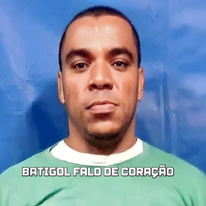 Batigol Falo de coração