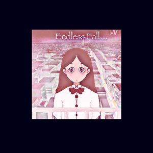 Endless Fall…