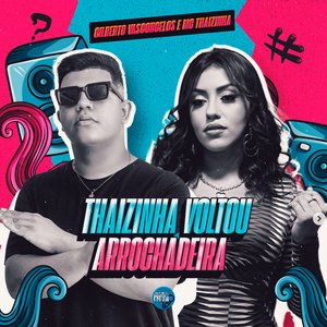 Thaizinha Voltou (Arrochadeira)