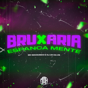 Bruxaria Espanca Mente