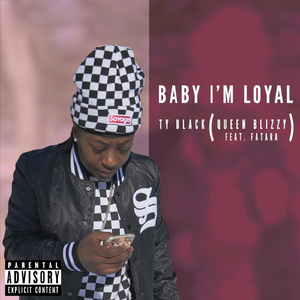Baby I'm Loyal (feat. Fatara)