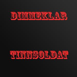 Dimmeklar Tinnsoldat