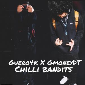 Chilli Bandits (feat. GmoneyDt)