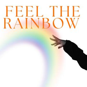 Feel the Rainbow (Official)
