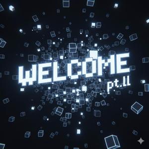 Welcome pt.ll