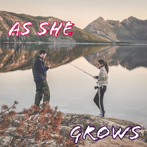 As She Grows