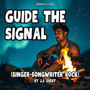 Guide the Signal (Singer-Songwriter Rock)