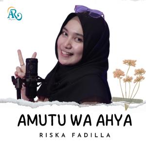 Amutu Wa Ahya _ Riska Fadilla
