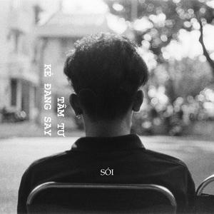 Tâm Tư Kẻ Đang Say