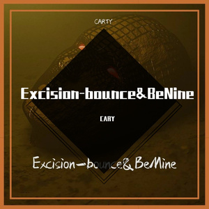 Excision-bounce&BeMine(CARY Mashup)