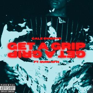 Get a Grip (feat. Quin Nfn)