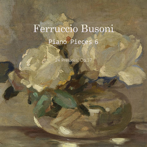 Busoni - 24 Preludes, Op.37, BV 181, 11 Allegretto piacevole alla danza