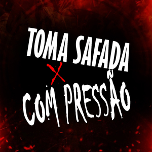 TOMA SAFADA x COM PREÇÃO