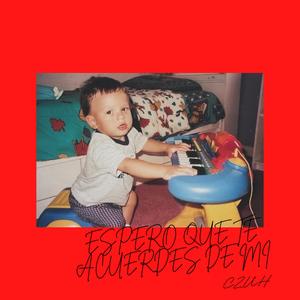 ESPERO QUE TE ACUERDES DE MI