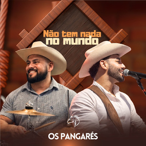 Não Tem Nada no Mundo