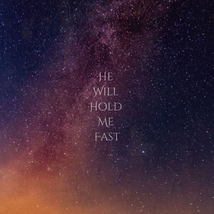 He Will Hold Me Fast
