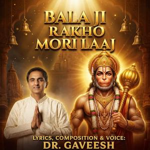 BALA JI RAKHO MORI LAAJ