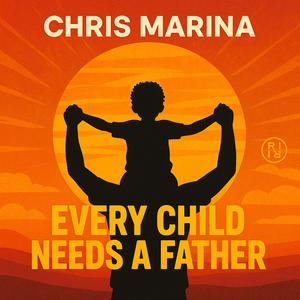 Every Child Needs A Father