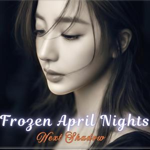Frozen April Nights