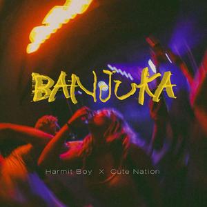 BANJUKA (feat. Cute Nation)
