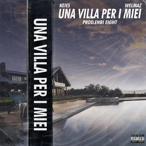 Una Villa Per i Miei (feat. Welmaz)