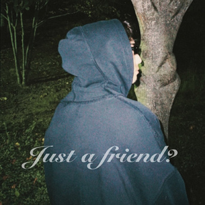 Just a friend？