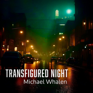 Transfigured Night, Pt. 9