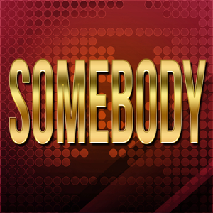 Somebody (Originally Performed by Natalie La Rose and Jeremih) (Karaoke Version)