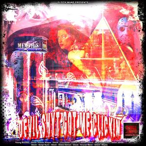 GLOCK MANE POSSE (feat. Chuckklez, OG Jesse James, Sonn Je Sunn, Krucial Mane, Dosia Demon, Abys$, Mizury, Foul Play & Mista Evol)