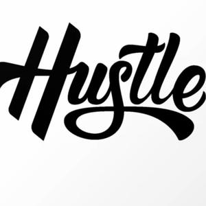 The Hustle Is Real Out Here