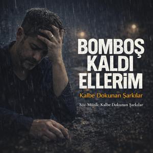 Bomboş Kaldı Ellerim