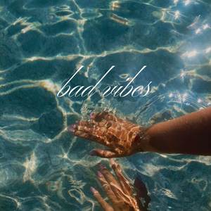 Bad Vibes