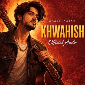 KHWAHISH