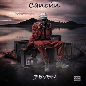 Cancún (feat. Lil 7eVeN)