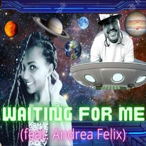 Waiting For Me (feat. Andrea Felix)