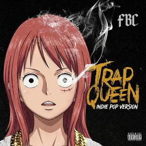 Trap Queen (Indie Pop Version)