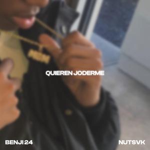 QUIEREN JODERME (feat. Nutsvk)