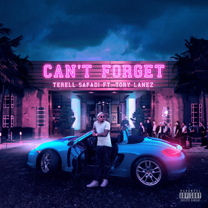 Can't Forget (feat. Tory Lanez)